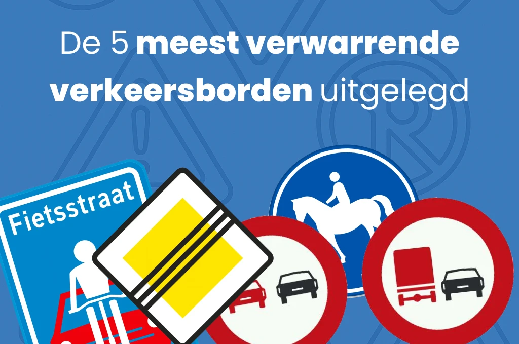 De 5 meest verwarrende verkeersborden uitgelegd
